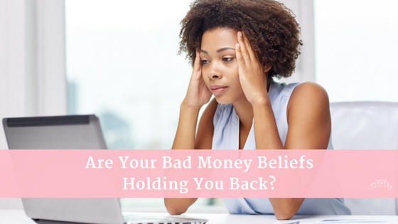 Are Your Bad Money Beliefs Holding Your Business Back?