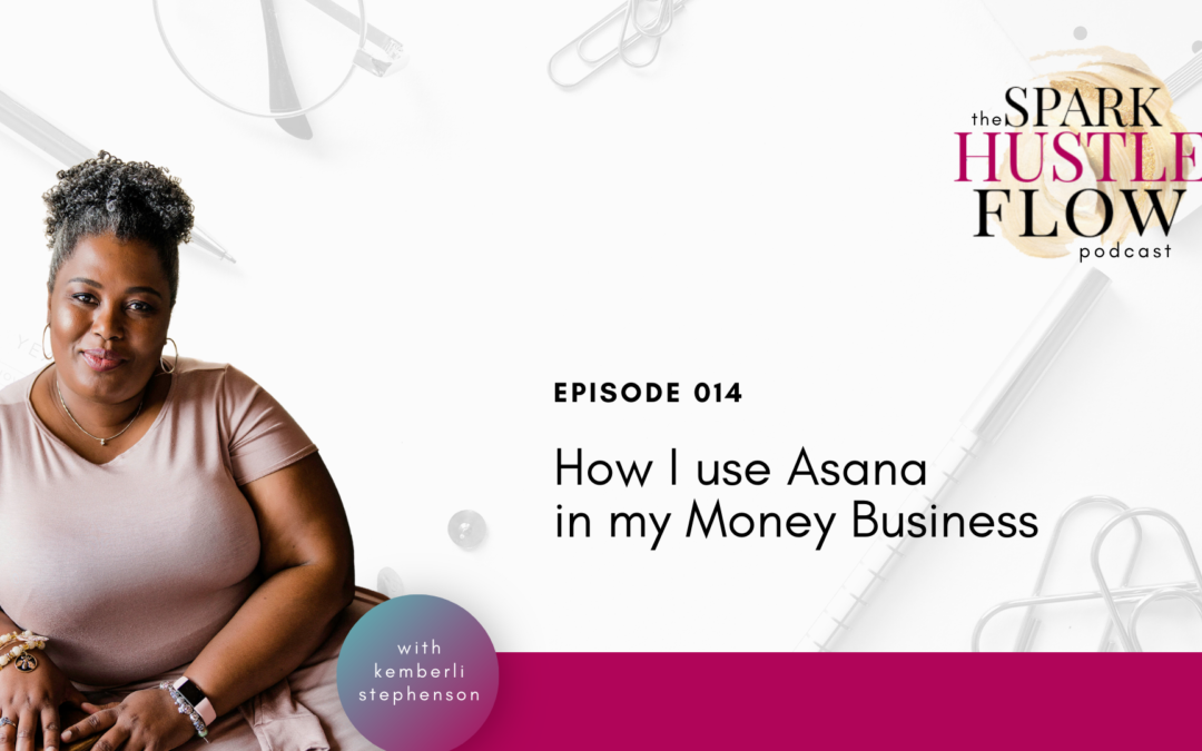 How I use Asana in my Money Business