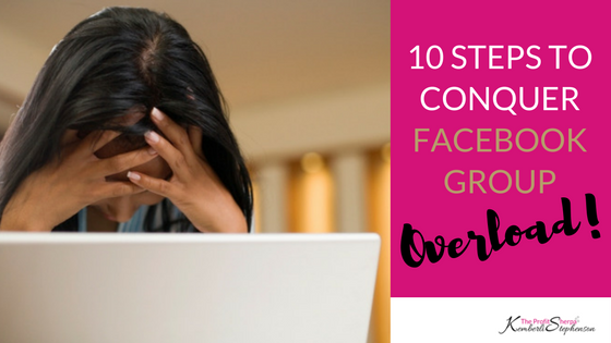 10 Steps to Conquer FB Group Overload!