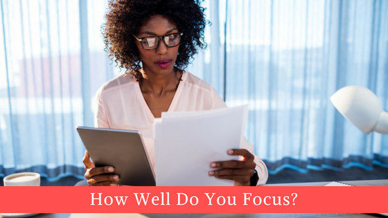 How Well Do You Focus? – My Favorite Productivity Tip