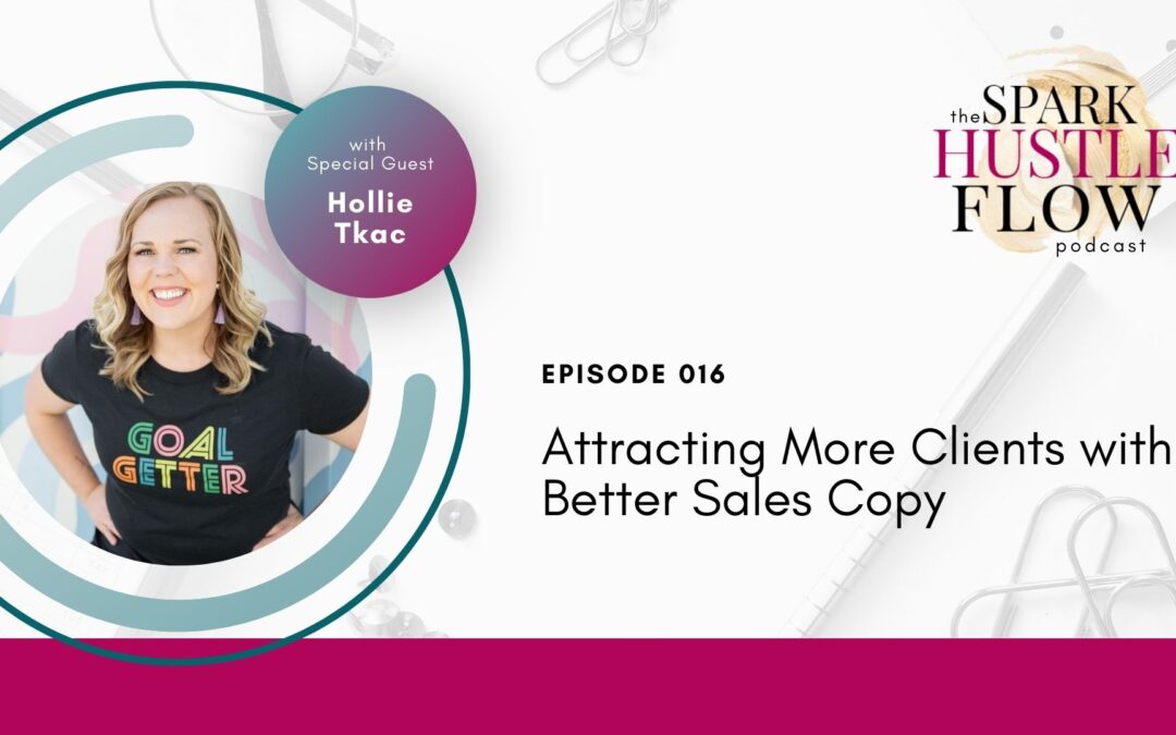 Episode 016: Attracting More Clients with Better Sales Copy