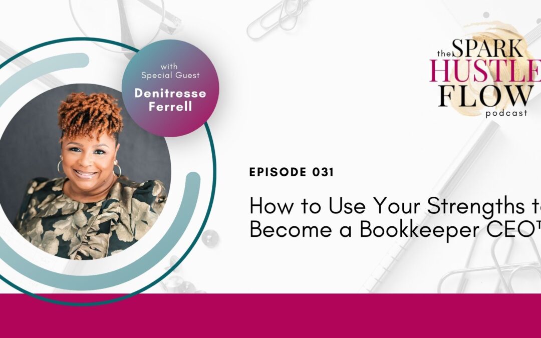 Episode 031: How to Use Your Strengths to Become a Bookkeeper CEO